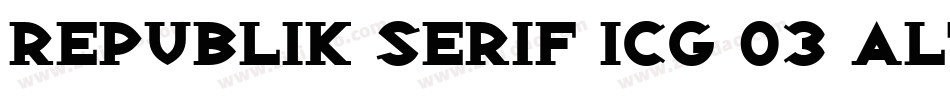 Republik Serif ICG 03 Alt字体转换